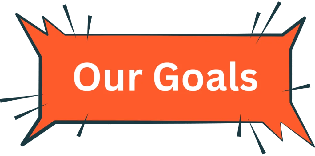 Our Goals